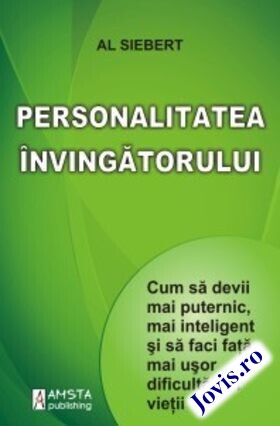 Coperta cărții: Personalitatea învingătorului – Cum să devii mai puternic, mai inteligent și să faci față mai ușor dificultăților vieții de la editura Amsta Publishing.