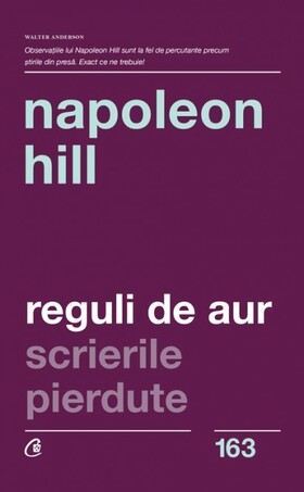 Coperta cărții: Reguli de aur – Scrierile pierdute - 12 lecții celebre despre succes de la editura Curtea Veche.