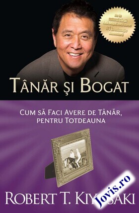 Coperta cărții: Tânăr și bogat – Cum să faci avere de tânăr pentru totdeauna de la editura Curtea Veche.