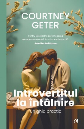 Coperta cărții: Introvertitul la întâlnire – Un ghid practic de la editura Curtea Veche.