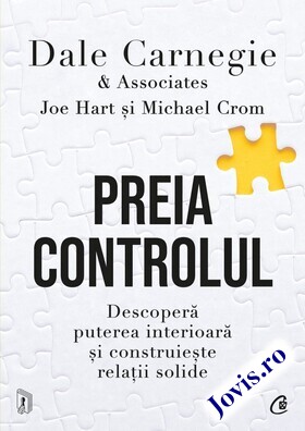 Coperta cărții: Preia controlul – Descoperă puterea interioară și construiește relații solide de la editura Curtea Veche.