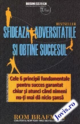 Informații carte „Sfidează adversitățile și obține succesul“.