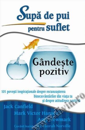 Link detalii carte „Supă de pui pentru suflet: Gândește pozitiv“.