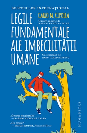 Coperta cărții: Legile fundamentale ale imbecilitatii umane de la editura Humanitas.