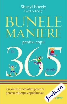 Coperta cărții: Bunele maniere pentru copii în 365 de zile – Cu jocuri și activități practice pentru educarea copilului de la editura Corint.