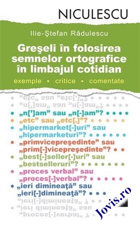 Linkul cărții „Greșeli în folosirea semnelor ortografice în limbajul cotidian“.
