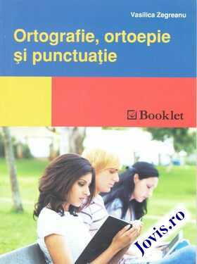 Coperta cărții: Ortografie, ortoepie și punctuație - Memorator. de la editura Booklet.