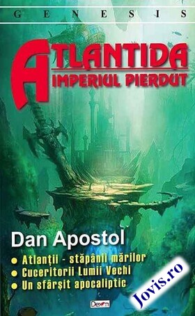Coperta cărții: Atlantida - imperiul pierdut – Atlanții stăpânii mărilor, Cuceritorii Lumii Vechi, Un sfârșit apocaliptic de la editura Aldo Press.