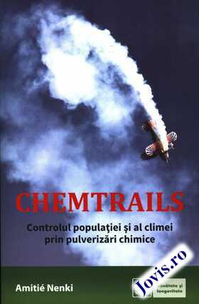 Coperta cărții: Chemtrails – Controlul populației și al climei prin pulverizări chimice de la editura Vidia.