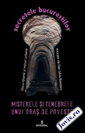 Coperta cărții: Misterele și tenebrele unui oraș de poveste – Docu-drame și mituri urbane de la editura Integral.
