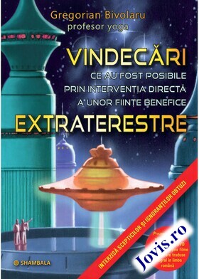 Coperta cărții: VINDECĂRI ce au fost posibile prin intervenția directă a unor ființe benefice EXTRATERESTRE de la editura Shambala.
