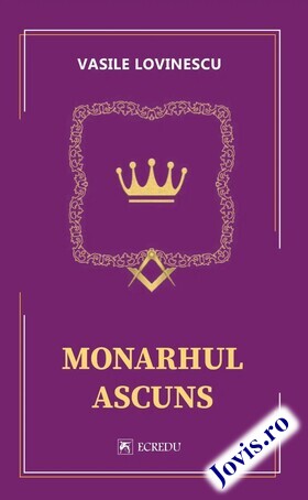 Coperta cărții: Monarhul ascuns de la editura Cartea Românească Educațional.