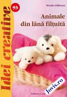 Descrierea detaliată a cărții „Animale din lână filțuită“.