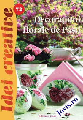 Explicații carte „Decorațiuni florale de Paști“.