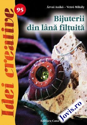 Detalii carte „Bijuterii din lână filțuită“.