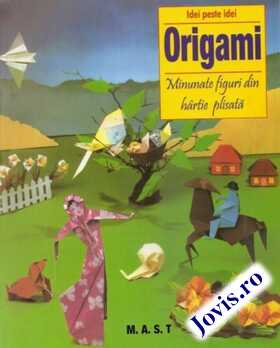 Detalii despre cartea „Origami - Idei peste idei“.
