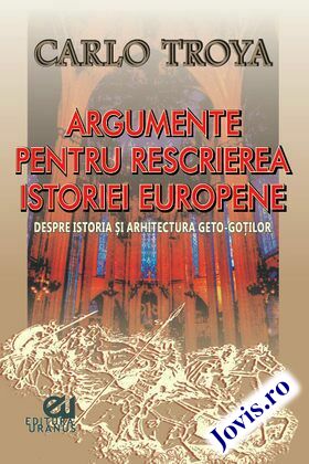 Coperta cărții: Argumente pentru rescrierea istoriei europene – Despre istoria și arhitectura geto-goților de la editura Uranus.