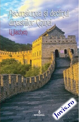 Coperta cărții: Ascensiunea și declinul dinastiilor Chinei de la editura Integral.