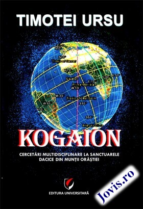 Coperta cărții: Kogaion – Cercetări multidisciplinare la sanctuarele dacice din munții Orăștiei de la editura Universitară.