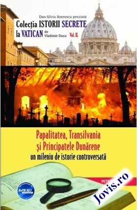 Coperta cărții: Papalitatea, Transilvania și Principatele Dunărene – Un mileniu de istorie controversată de la editura Integral.