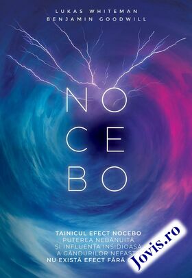 Coperta cărții: Nocebo – Tainicul efect nocebo, puterea nebănuită și influența insidioasă a gândurilor nefaste de la editura Soma.