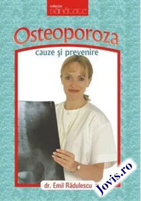 Coperta cărții: Osteoporoza – Cauze și prevenire de la editura Viață și sănătate.