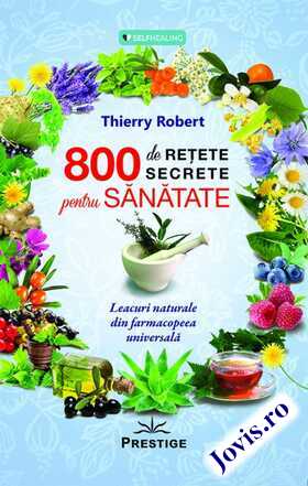 Descriere a cărții „800 de rețete secrete pentru sănătate“.