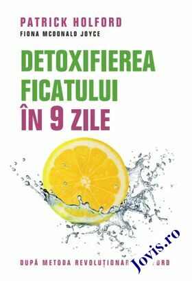 Coperta cărții: Detoxifierea ficatului în 9 zile – După metoda revoluționară Holford de la editura Litera.
