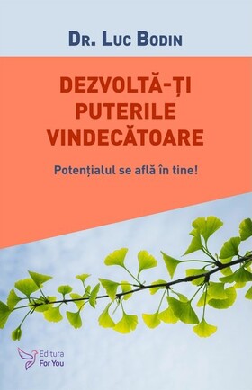 Detaliere a cărții „Dezvoltă‑ți puterile vindecătoare“.