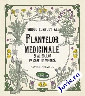 Coperta cărții: Ghidul complet al plantelor medicinale și al bolilor pe care le vindecă de la editura Lifestyle.
