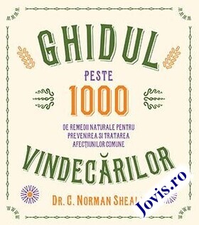 Coperta cărții: Ghidul vindecărilor – Peste 1000 de remedii naturale pentru tratarea afecțiunilor comune de la editura Lifestyle.
