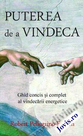 Coperta cărții: Puterea de a vindeca – Ghid concis și complet al vindecării energetice de la editura Adevăr Divin.