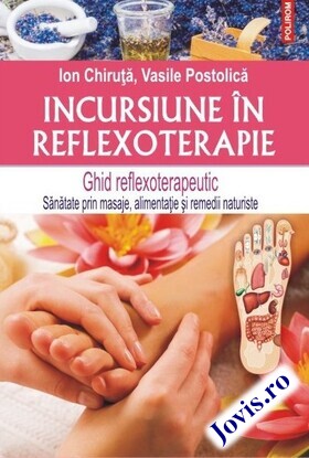 Coperta cărții: Incursiune în reflexoterapie – Sănătate prin masaje, alimentație și tratamente naturiste de la editura Polirom.