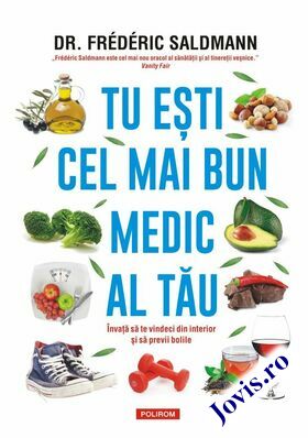 Coperta cărții: Tu ești cel mai bun medic al tău – Învață să te vindeci din interior și să previi bolile de la editura Polirom.