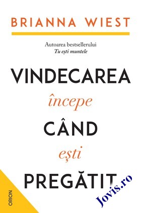 Coperta cărții: Vindecarea începe când ești pregătit de la editura Nemira.
