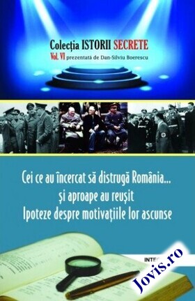 Coperta cărții: Cei ce au încercat să distrugă România… și aproape au reușit de la editura Integral.