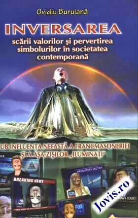 Coperta cărții: Inversarea scării valorilor și pervertirea simbolurilor în societatea contemporană – sub influența nefastă a francmasoneriei și a așa-zișilor „iluminați“ de la editura Sapienția.
