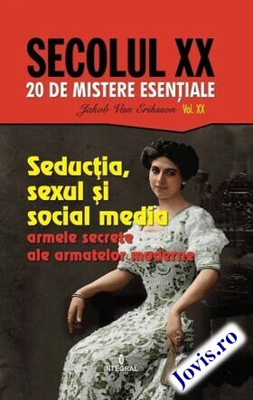 Coperta cărții: Seducția, sexul și social media – Armele secrete ale armatelor moderne de la editura Integral.