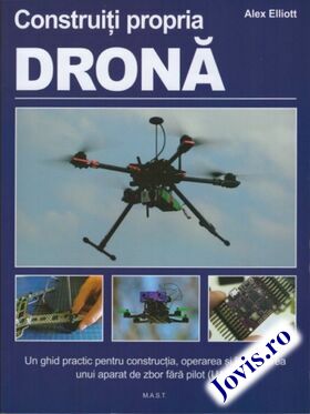 Descriere carte „Construiți propria dronă“.