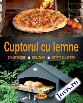 Coperta cărții: Cuptorul cu lemne – Construcție, utilizare, rețete culinare de la editura MAST.