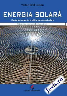 Coperta cărții: Energia solară – Ghid de captare și conversie a energiei solare pentru utilizare de la editura Universitară.