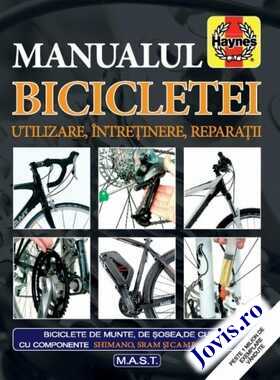 Coperta cărții: Manualul bicicletei – Utilizare, întreținere, reparații de la editura MAST.