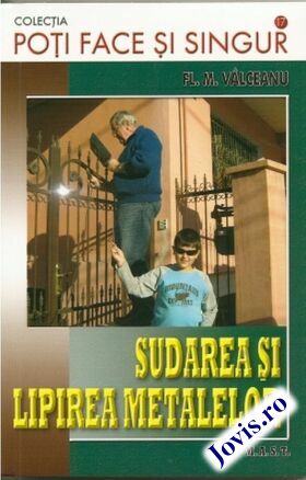 Explicații detaliate carte „Sudarea și lipirea metalelor“.