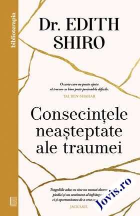 Coperta cărții: Consecințele neașteptate ale traumei de la editura Curtea Veche.