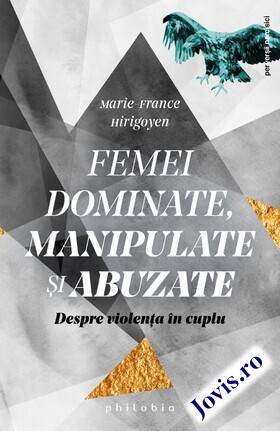 Coperta cărții: Femei dominate, manipulate și abuzate – Despre violența în cuplu de la editura Philobia.