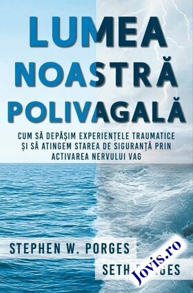 Descrierea detaliată a cărții „Lumea noastră polivagală“.