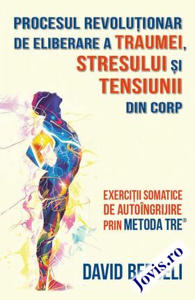 Link către detalierea cărții „Procesul revoluționar de eliberare a traumei, stresului și tensiunii din corp“.