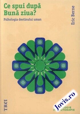 Coperta cărții: Ce spui după Bună Ziua? – Psihologia destinului uman de la editura Trei.