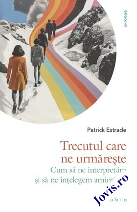 Descriere a cărții „Trecutul care ne urmărește“.