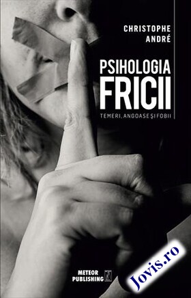 Explicații detaliate carte „Psihologia fricii“.